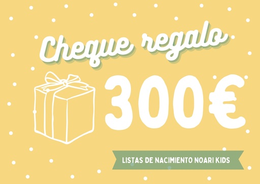 [cheque300] Cheque regalo 300€